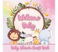 Welcome Baby: Wishes, Advice & Predictions for Baby | Neutral Keepsake Memory Book for Boy or Girl | Sign In Book & Gift Log.