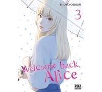 Welcome back, Alice T03