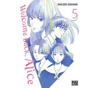 Welcome back, Alice T05 - Shûzô Oshimi - Pika - broché - Manga
