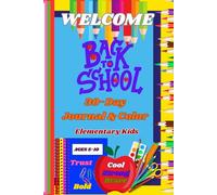 Welcome Back to School 30-Day Journal & Color: Elementary Kids
