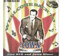 Welcome Back To Town: Live R&b And Jump Blues