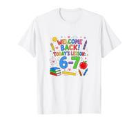 Welcome Back Todays Leçon 6 7 Classroom T-Shirt