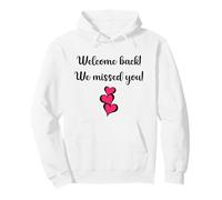 Welcome Back We Missed You pour Les Enseignants, Les dentistes, Les serveurs Sweat à Capuche