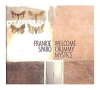 Frankie Sparo – Welcome to Crummy Mystics – CD
