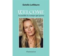 Welcome - Accueillir Le Temps Qui Passe