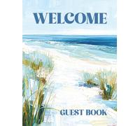 Welcome Guest Book: 100-Page Visitor Log for Beach Vacation Rentals, Coastal Homes & Short Term Rental Properties