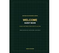 Welcome Guest Book: A Modern Visitor Registry & Memory Book for Luxury Stays