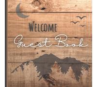 Welcome Guest Book: Guest Book for Vacation Home, Airbnb, Visitor Rental, Bed & Breakfast Visitor Log Book - Cabin Guest Book Visitor Log Book
