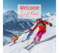 Welcome Guest Book: Mountain Ski Design For AirBnb, Vacation Rental, Cabins, Bed & Breakfast, Lake House, Short Term Rental or Hotels & Inn | 369 Entries