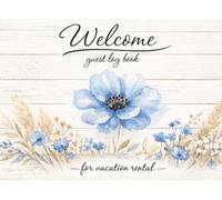 Welcome Guest Log Book: for vacation rental