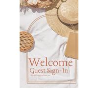 Welcome Guest Sign-In Book (hard cover): Sign in book for Airbnb Host, Vacation Rentals, Cottage Stays or any Vacation