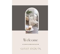Welcome Guest Sign-In: Visitor Sign-In for Guests at your Beach House, Airbnb host, Cottage, City Condo, Bed & Breakfast, Mountain Home, Lakehouse or Vacation Rental