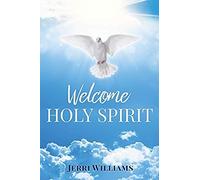 Welcome Holy Spirit