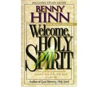 Welcome Holy Spirit by Benny Hinn Benny Hinn (Auteur)