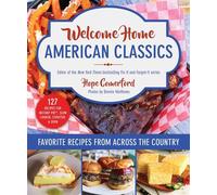Welcome Home American Classics Favorite Recipes from Across the Country - Hope Comerford - Good Books - ebook (ePub) - Livre