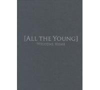 All the Young - Welcome Home [Import]