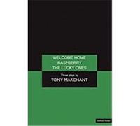 Welcome Home, Raspberry, the Lucky Ones Marchant, Tony (Auteur)