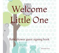 Welcome Little One: Baby shower guest signing book