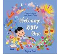 Welcome Little One by Sophie Beer Sophie Beer (Auteur)