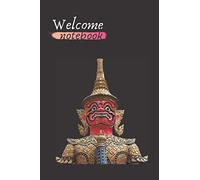 Welcome Notebook: Welcome Notebook :(Front cover) SURIYAPHOP IN RAMAKIEN, RAMAYANA: (Back cover) Lined notebook for jotting down ideas, records and plans.