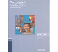 Welcome Teacher's book: English for the Travel and Tourism Industry