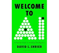 Welcome to AI: A Human Guide to Artificial Intelligence