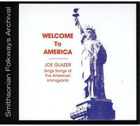 Welcome to America: Songs of American Immigrants