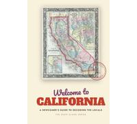 Welcome to California: A Newcomer's Guide to Decoding the Locals