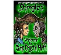 Welcome To Camp Crystal Meth: 16 (Shingles)