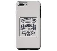 Welcome To Camp Quitcherbitchini If you're not happy camper Coque pour iPhone 7 Plus/8 Plus