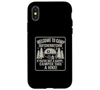 Welcome To Camp Quitcherbitchini If you're not happy camper Coque pour iPhone X/XS