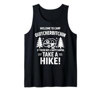 Welcome To Camp Quitcherbitchini If you're not happy camper Débardeur