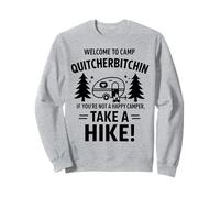 Welcome To Camp Quitcherbitchini If you're not happy camper Sweatshirt