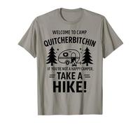 Welcome To Camp Quitcherbitchini If you're not happy camper T-Shirt