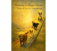 Welcome to Doggie Haven: Tails of Love & Friendship
