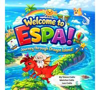 Welcome to Espa!: Journey Through Dragon Island