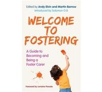 Welcome To Fostering Andy Elvin, Martin Barrow, Bev Pickering, John Simmonds (Auteur)