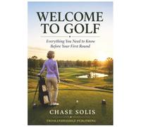 Welcome to Golf: Everything You Need to Know Before Your First Round