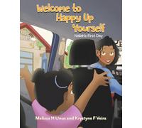 Welcome to Happy Up Yourself: Nailah's First Day