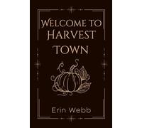 Welcome To Harvest Town: A Dark Paranormal Romance Novella