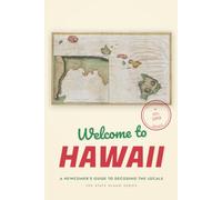 Welcome to Hawaiʻi: A Newcomer's Guide to Decoding the Locals