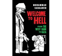 Welcome to Hell: From the West Bank to Gaza