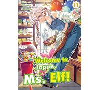 Welcome to Japan, Ms. Elf! (Manga) Volume 11 - Suzuki Makishima - J-Novel Club - ebook (ePub illustré) - Livre