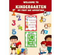 Welcome to Kindergarten: My First Day Adventure