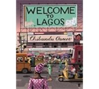 Welcome to Lagos Chibundu Onuzo (Auteur)