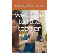 welcome to little toddler school