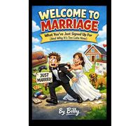Welcome to Marriage: What you've just signed up for