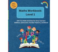 Welcome to Math Level Workbook 1: Ideal for Kindergarten Kids and Pre-K Learners: Over 100 Pages of Fun and Interactive Math Activities to Build Strong Foundations in Numbers and Arithmetic!