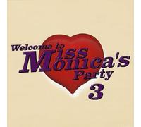 Welcome To Miss Monica's Party 3