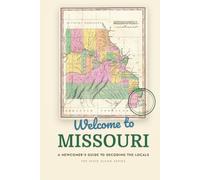 Welcome to Missouri: A Newcomer's Guide to Decoding the Locals